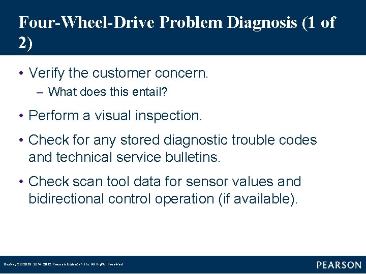 Four-Wheel-Drive Problem Diagnosis (1 of 2) • Verify the customer concern. – What does
