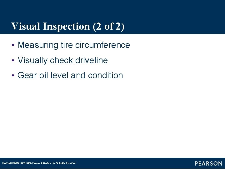 Visual Inspection (2 of 2) • Measuring tire circumference • Visually check driveline •