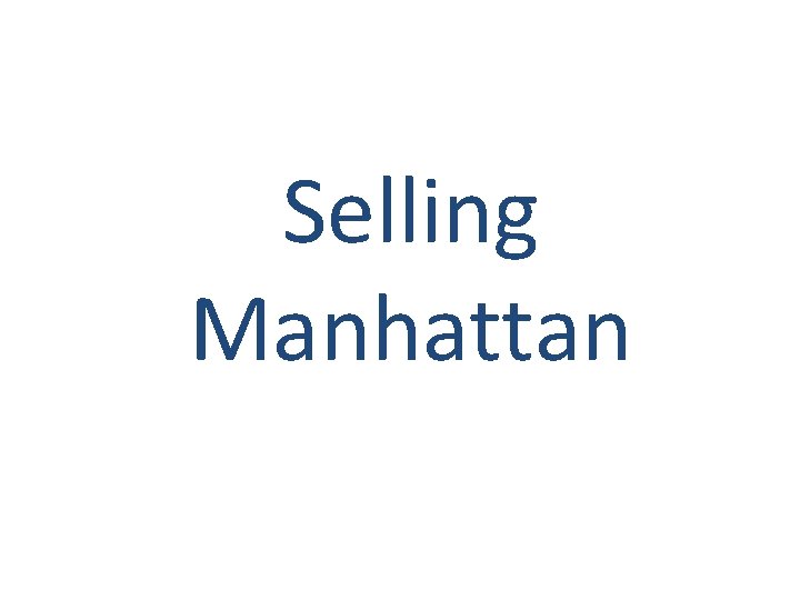 Selling Manhattan 