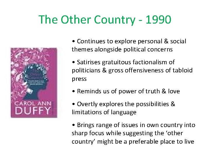 The Other Country - 1990 • Continues to explore personal & social themes alongside