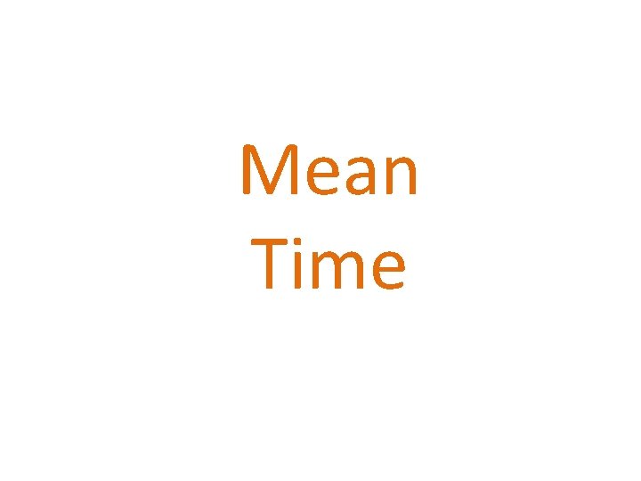 Mean Time 
