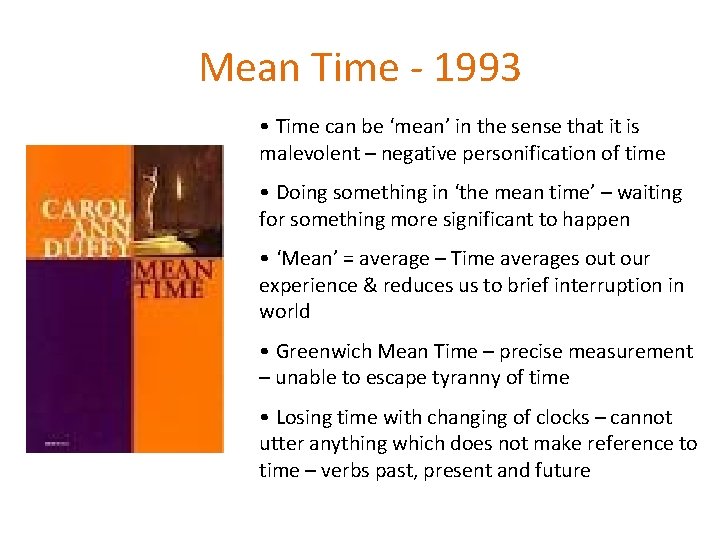 Mean Time - 1993 • Time can be ‘mean’ in the sense that it