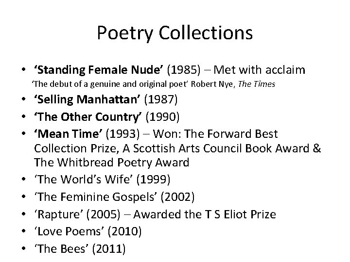 Poetry Collections • ‘Standing Female Nude’ (1985) – Met with acclaim ‘The debut of