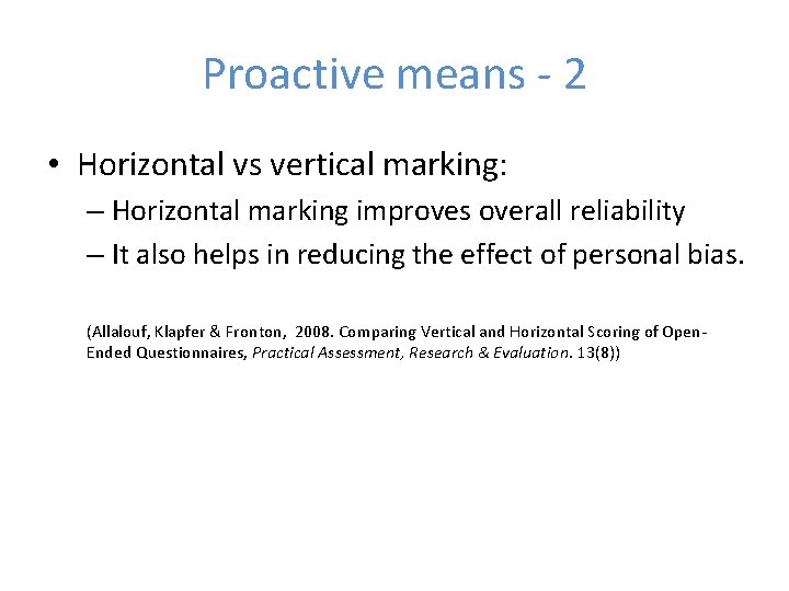 Proactive means - 2 • Horizontal vs vertical marking: – Horizontal marking improves overall