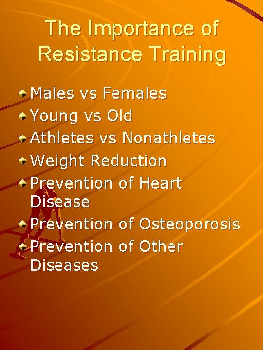 The Importance of Resistance Training Males vs Females Young vs Old Athletes vs Nonathletes