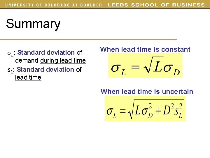 Summary L: Standard deviation of demand during lead time s. L: Standard deviation of