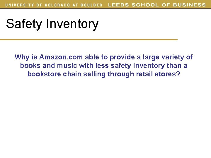 Safety Inventory Why is Amazon. com able to provide a large variety of books