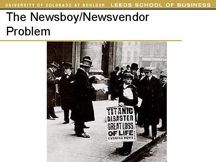 The Newsboy/Newsvendor Problem 