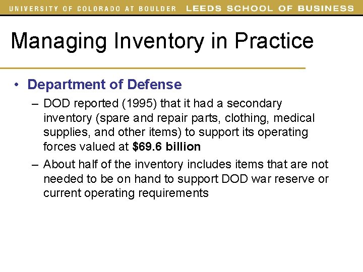 Managing Inventory in Practice • Department of Defense – DOD reported (1995) that it