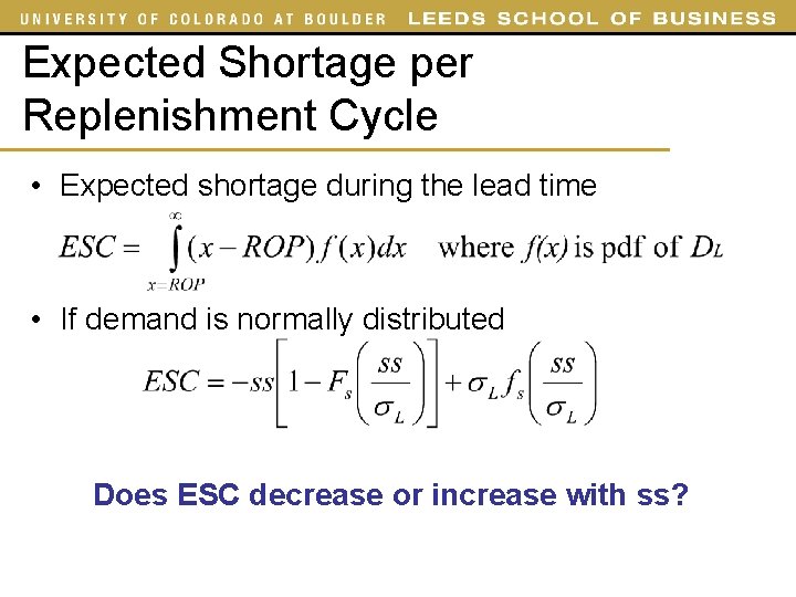 Expected Shortage per Replenishment Cycle • Expected shortage during the lead time • If