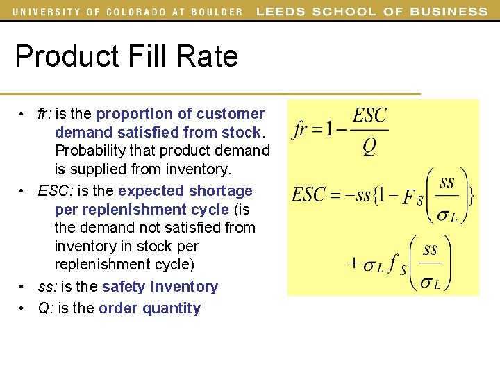 Product Fill Rate • fr: is the proportion of customer demand satisfied from stock.