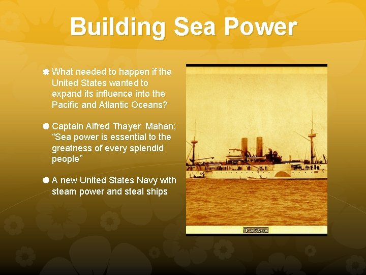 Building Sea Power What needed to happen if the United States wanted to expand