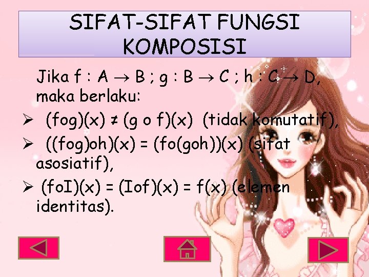 SIFAT-SIFAT FUNGSI KOMPOSISI Jika f : A B ; g : B C ;