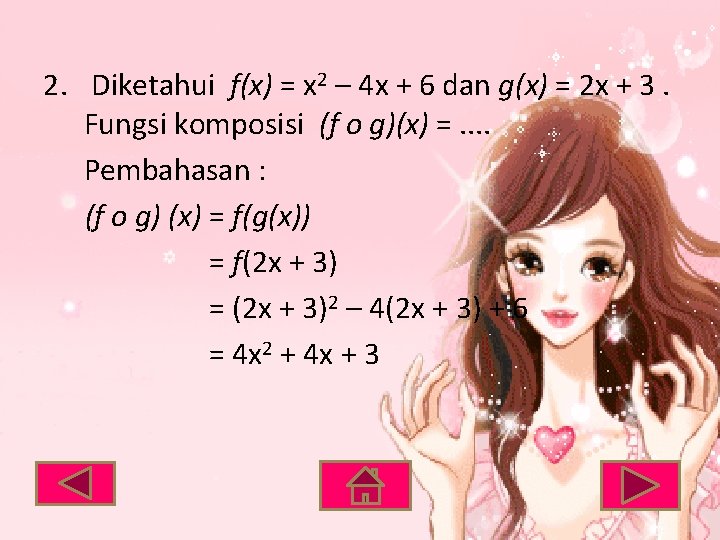 2. Diketahui f(x) = x 2 – 4 x + 6 dan g(x) =