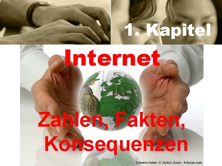 1. Kapitel Internet Zahlen, Fakten, Konsequenzen 