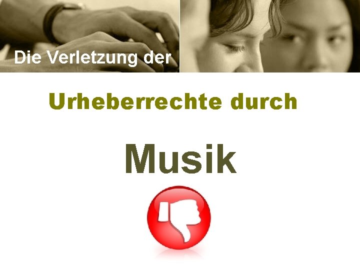 Die Verletzung der Urheberrechte durch Musik 