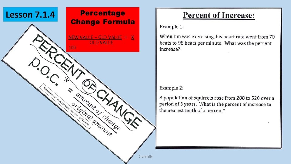 Lesson 7. 1. 4 Percentage Change Formula NEW VALUE – OLD VALUE = X