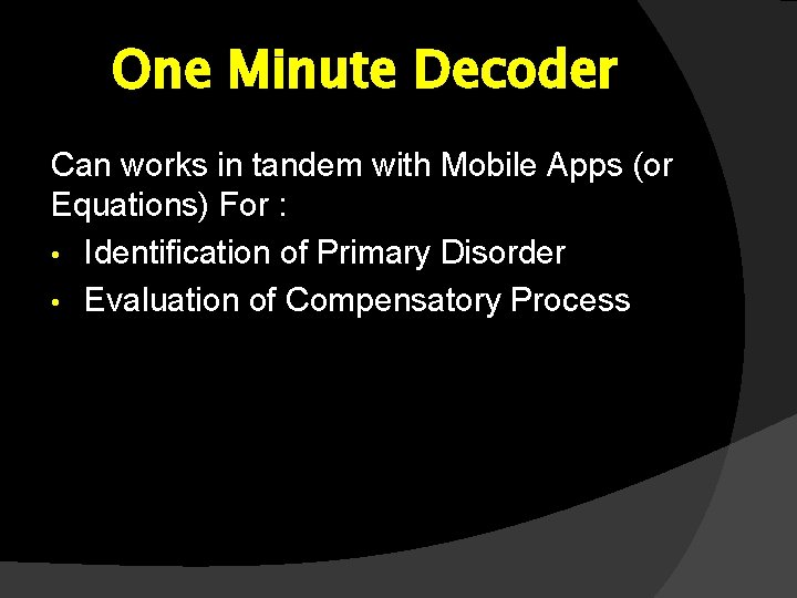 One Minute Decoder Can works in tandem with Mobile Apps (or Equations) For : One Minute Decoder Can works in tandem with Mobile Apps (or Equations) For :