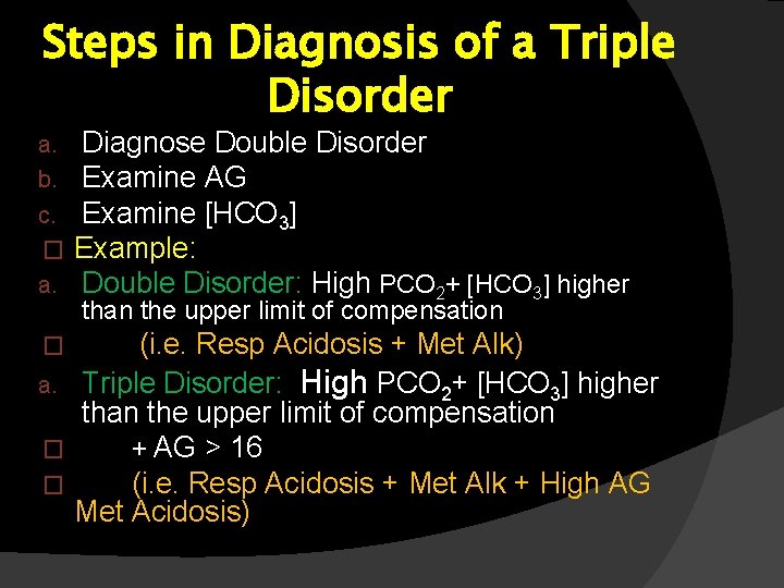 Steps in Diagnosis of a Triple Disorder a. b. c. � a. Diagnose Double Steps in Diagnosis of a Triple Disorder a. b. c. � a. Diagnose Double