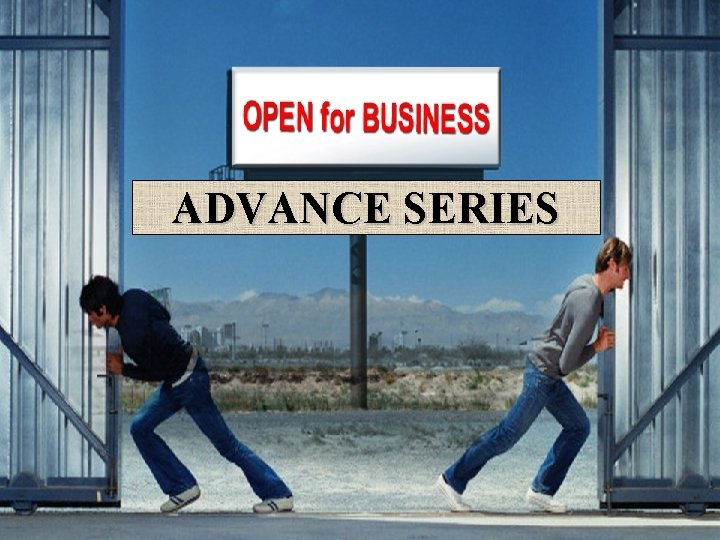 ADVANCE SERIES 