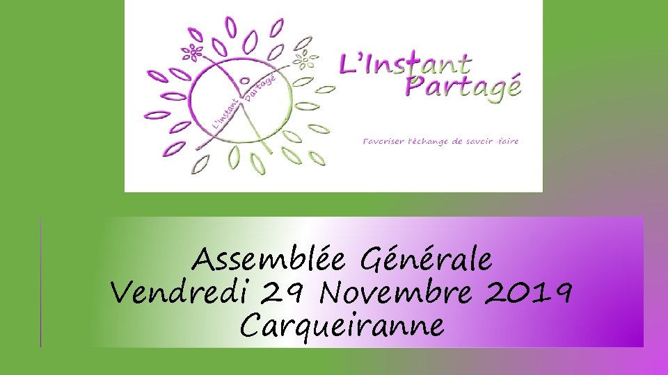 Assemblée Générale Vendredi 29 Novembre 2019 Carqueiranne 