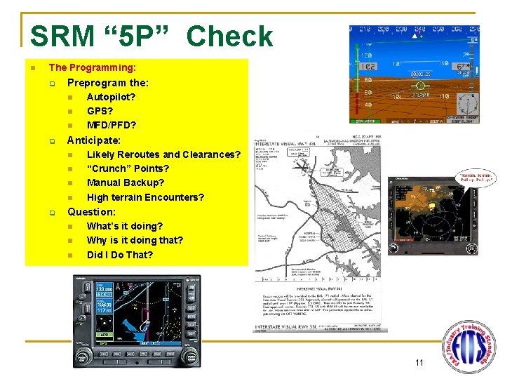 SRM “ 5 P” Check n The Programming: q Preprogram the: n n n