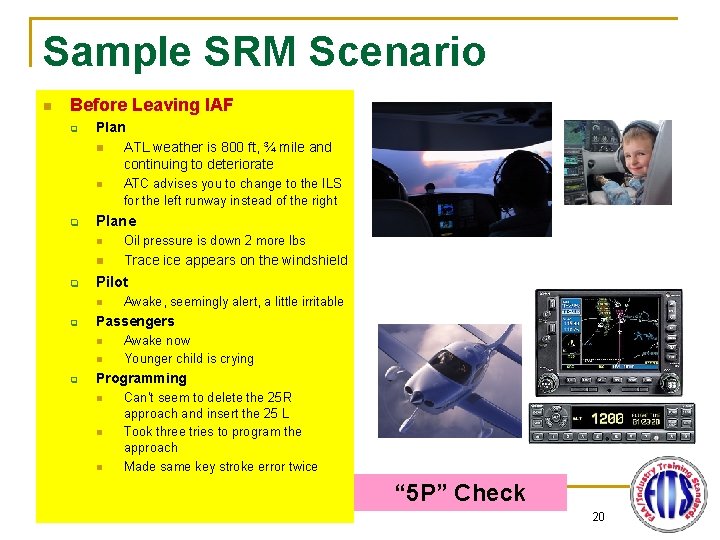 Sample SRM Scenario n Before Leaving IAF q Plan n ATL weather is 800