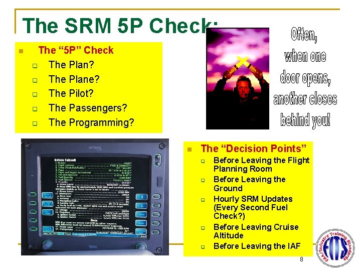 The SRM 5 P Check: n The “ 5 P” Check q The Plan?