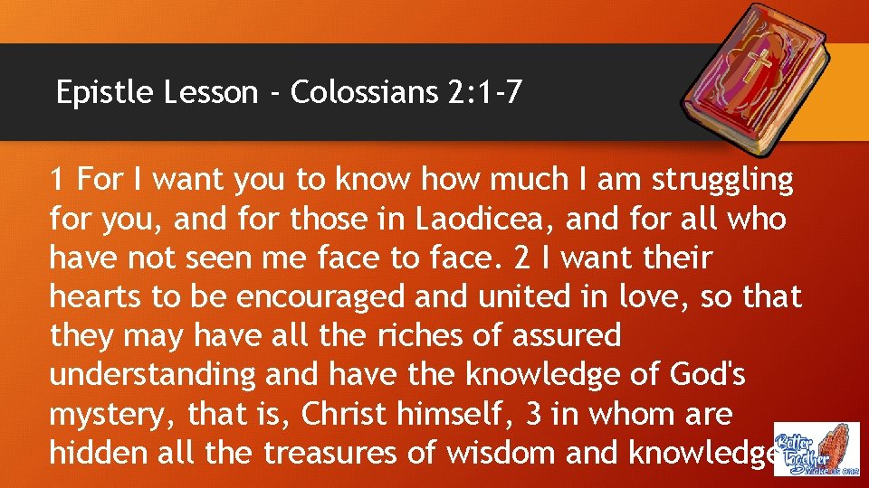 Epistle Lesson - Colossians 2: 1 -7 1 For I want you to know