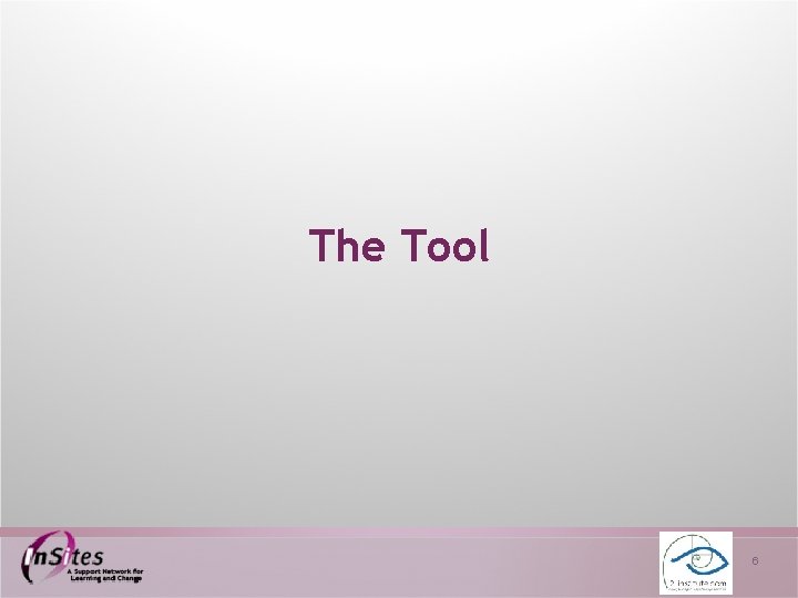 The Tool 6 