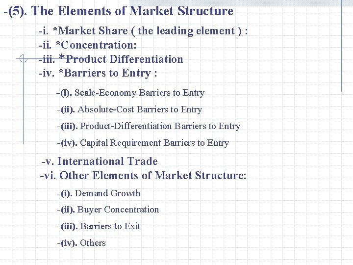 -(5). The Elements of Market Structure -i. *Market Share ( the leading element )