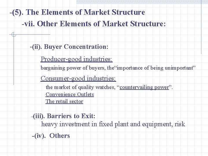 -(5). The Elements of Market Structure -vii. Other Elements of Market Structure: -(ii). Buyer