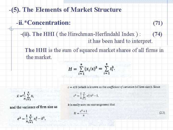 -(5). The Elements of Market Structure -ii. *Concentration: (71) -(ii). The HHI ( the