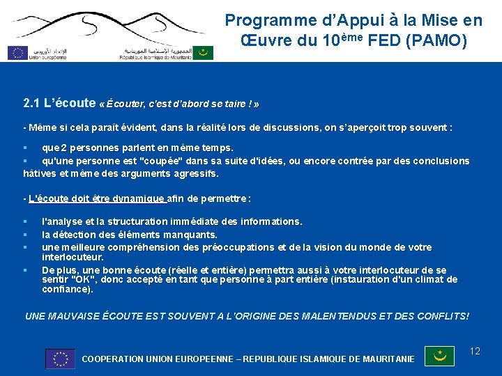 Programme d’Appui à la Mise en Œuvre du 10ème FED (PAMO) 2. 1 L’écoute