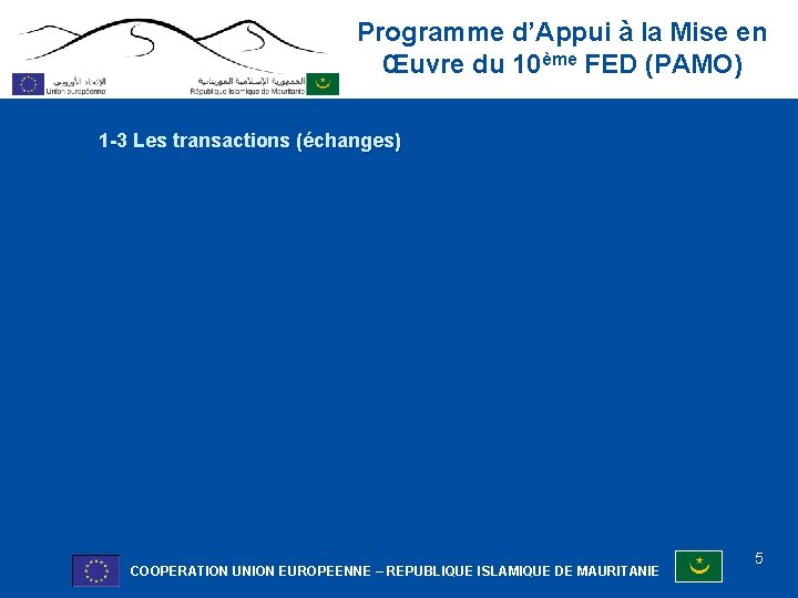 Programme d’Appui à la Mise en Œuvre du 10ème FED (PAMO) 1 -3 Les