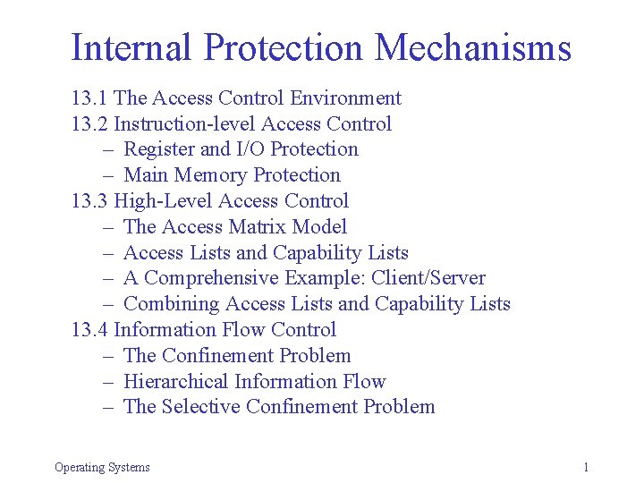 Internal Protection Mechanisms 13. 1 The Access Control Environment 13. 2 Instruction-level Access Control