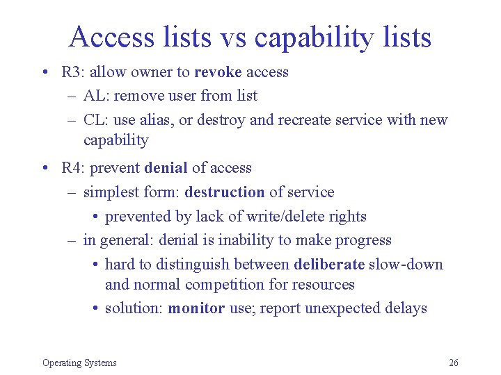 Access lists vs capability lists • R 3: allow owner to revoke access –