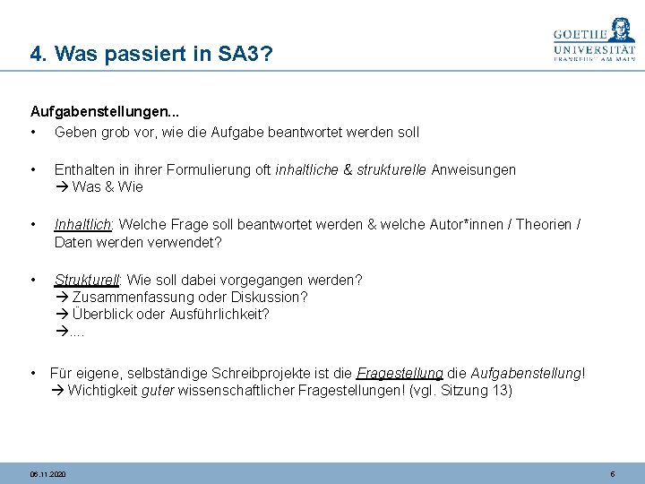 4. Was passiert in SA 3? Aufgabenstellungen. . . • Geben grob vor, wie