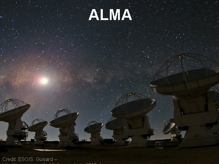 ALMA Credit: ESO/S. Guisard – Chat Hull – Cf. A Postdoc Symposium – 20
