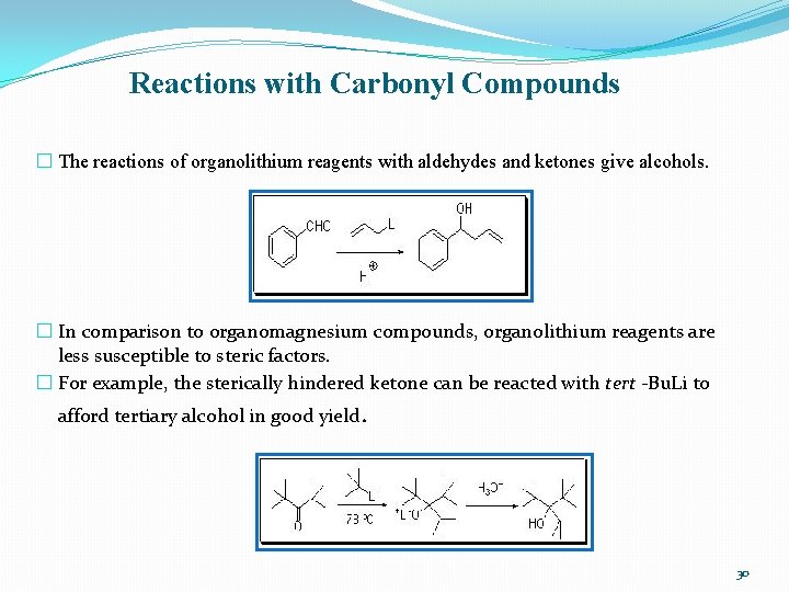 Reactions with Carbonyl Compounds � The reactions of organolithium reagents with aldehydes and ketones