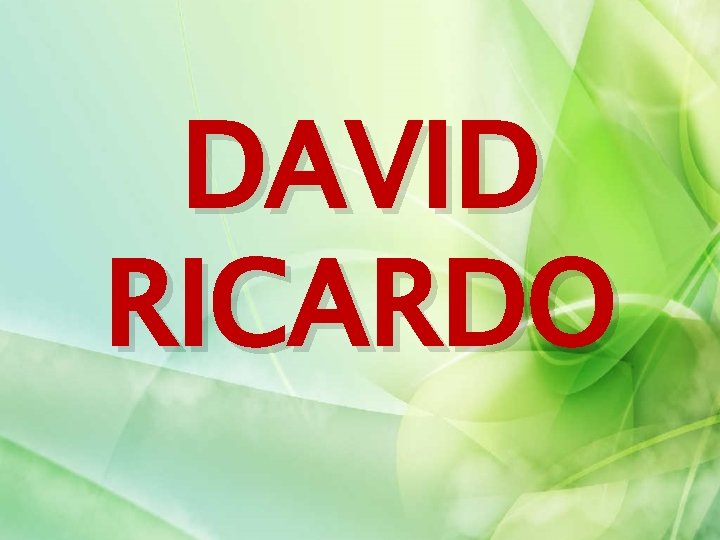 DAVID RICARDO 