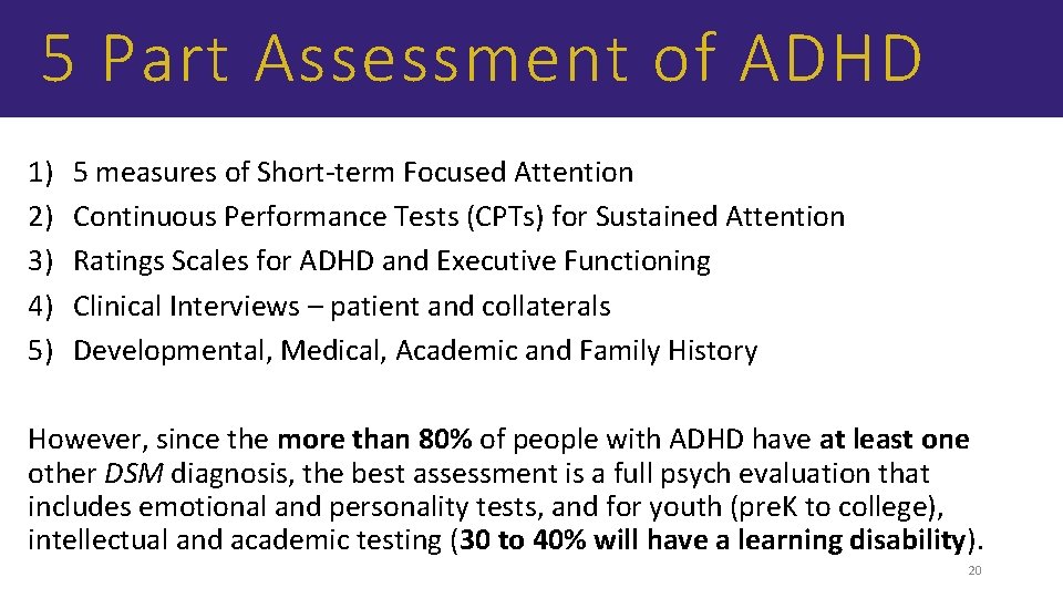 5 Part Assessment of ADHD 1) 2) 3) 4) 5) 5 measures of Short‐term