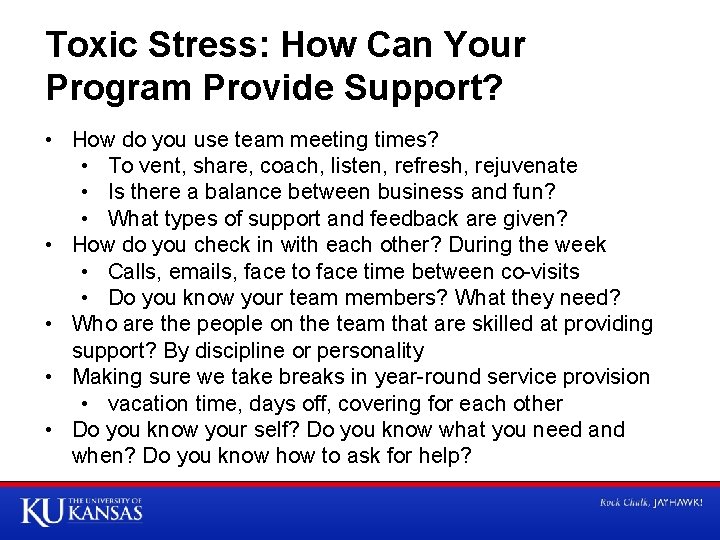 Toxic Stress: How Can Your Program Provide Support? • How do you use team