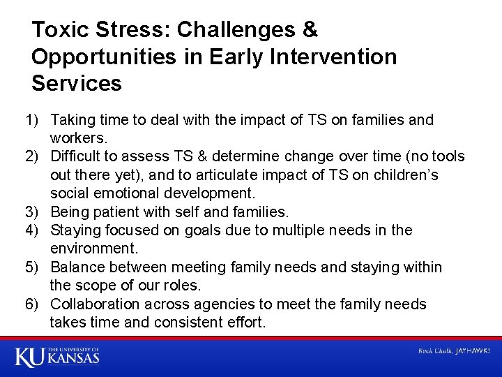 Toxic Stress: Challenges & Opportunities in Early Intervention Services 1) Taking time to deal