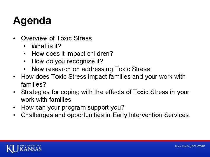 Agenda • Overview of Toxic Stress • What is it? • How does it
