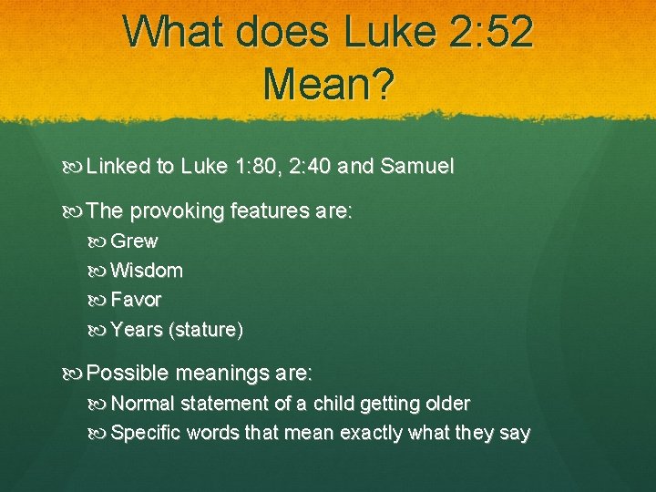 What does Luke 2: 52 Mean? Linked to Luke 1: 80, 2: 40 and What does Luke 2: 52 Mean? Linked to Luke 1: 80, 2: 40 and
