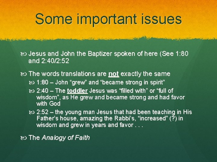 Some important issues Jesus and John the Baptizer spoken of here (See 1: 80 Some important issues Jesus and John the Baptizer spoken of here (See 1: 80