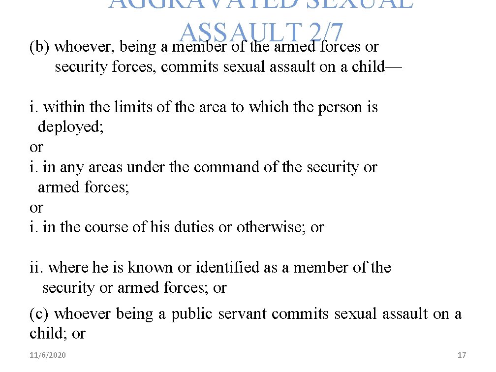 AGGRAVATED SEXUAL ASSAULT 2/7 (b) whoever, being a member of the armed forces or