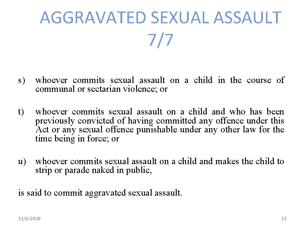 AGGRAVATED SEXUAL ASSAULT 7/7 s) whoever commits sexual assault on a child in the