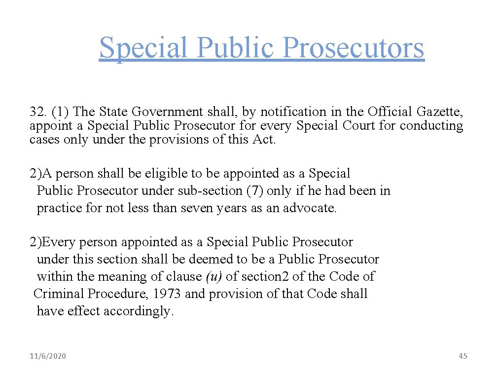 Special Public Prosecutors 32. (1) The State Government shall, by notification in the Official